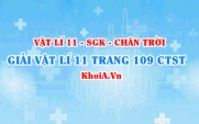 Giải Vật lí 11 trang 109 Chân trời Sáng tạo